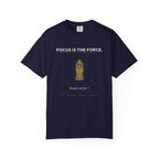 Focus Is The Force T‑Shirt — Meditation Buddha Graphic Tee