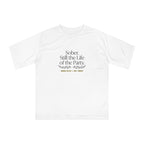 Sober. Still the Life of the Party. Performance T-Shirt